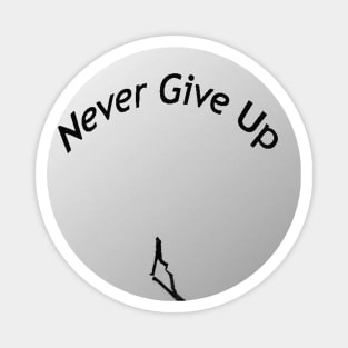 Never Give Up Magnet